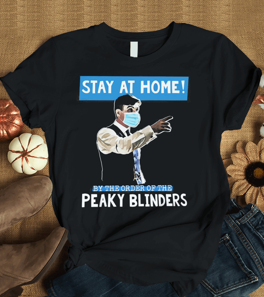 Stay at Home by the Order of the Peaky Blinders Masked Character T-Shirt