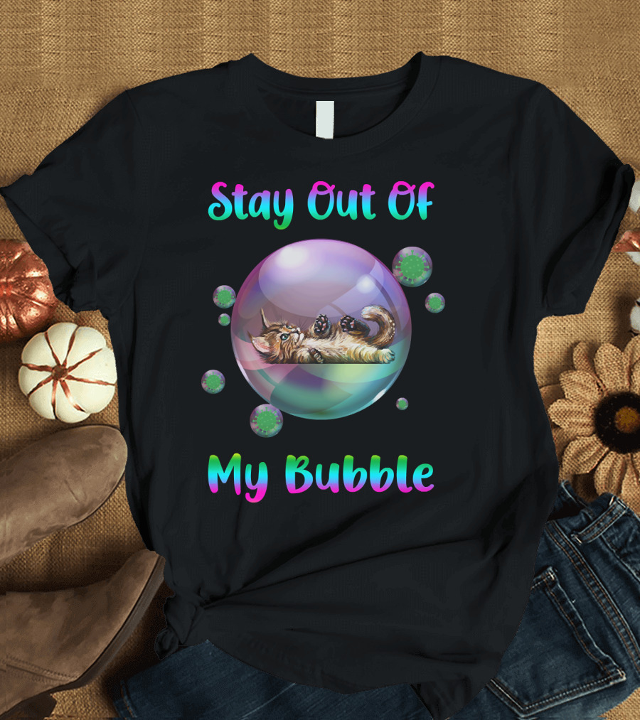 Stay Out Of My Bubble Cat Inside Iridescent Sphere with Floating Viruses T-Shirt