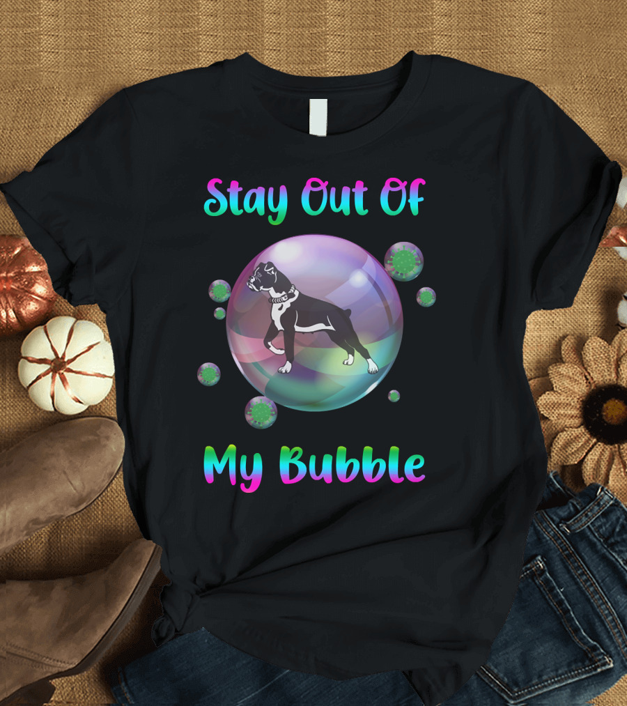 Stay Out Of My Bubble Boxer Dog Inside Colorful Bubble Surrounded by Virus-Like Symbols T-Shirt