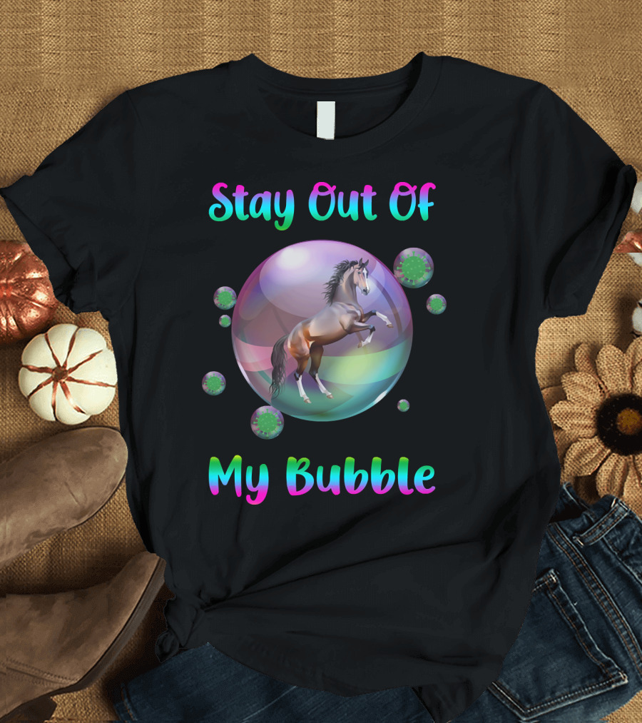 Stay Out Of My Bubble Horse within Vibrant Spheres T-Shirt