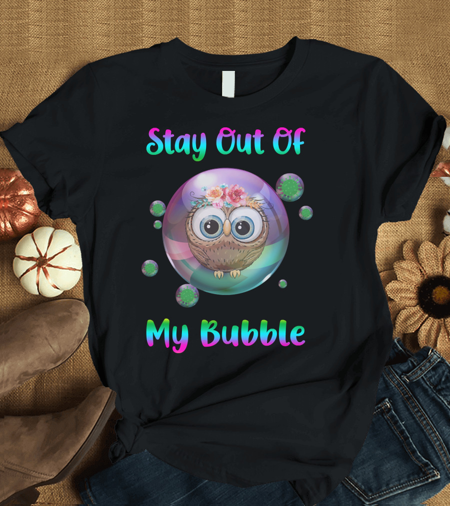 Stay Out Of My Bubble Owl with Floral Crown in Colorful Sphere and Virus Orbs T-Shirt