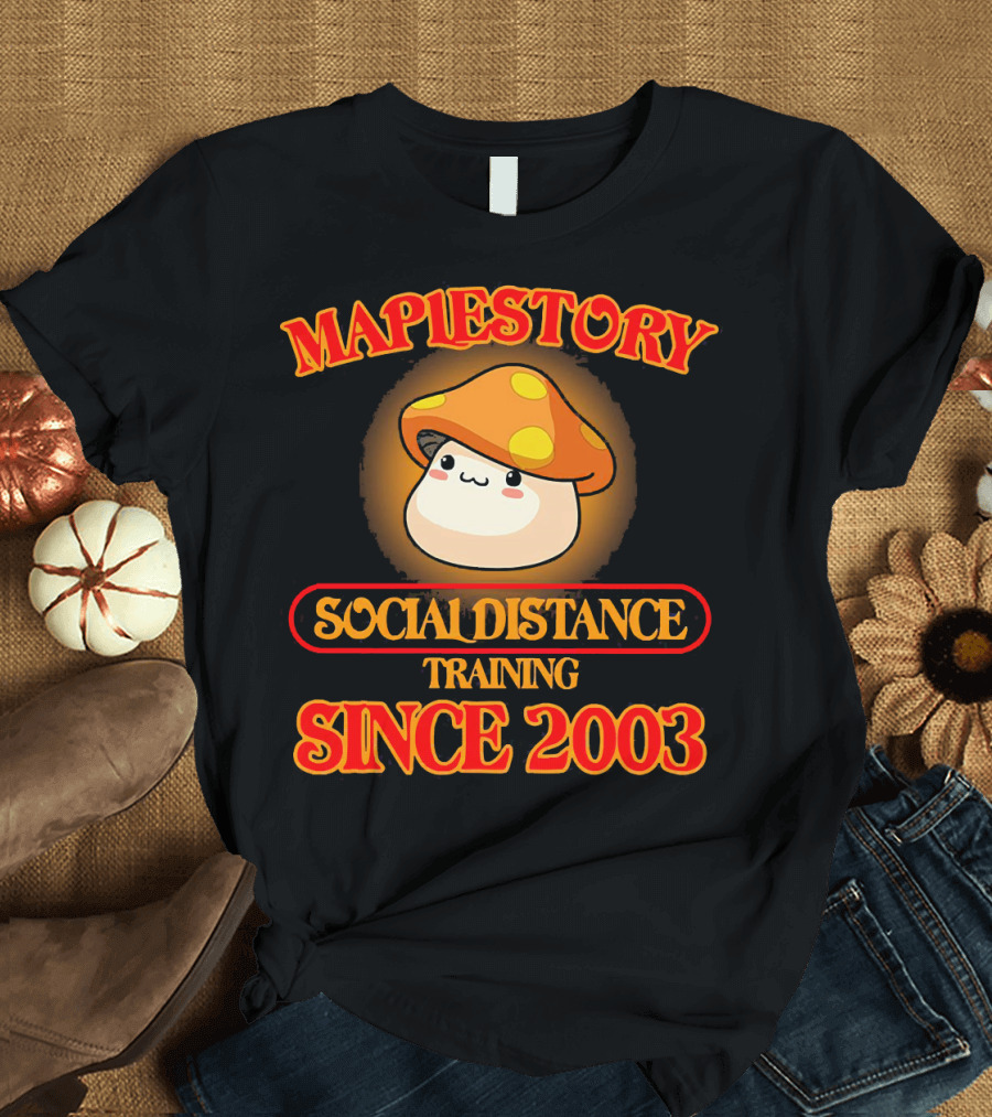 Maplestory Social Distance Training Since 2003 Mushroom Character T-Shirt