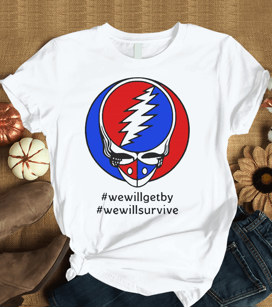 Grateful Dead Steal Your Face Logo We Will Get By We Will Survive HashTags T-Shirt
