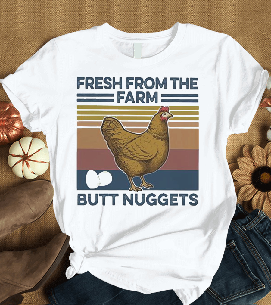 Fresh from the Farm Chicken Butt Nuggets T-Shirt