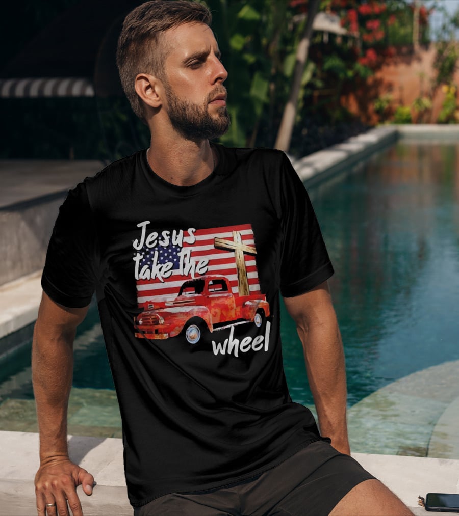 Jesus Take The Wheel American Flag Cross Red Truck T-Shirt