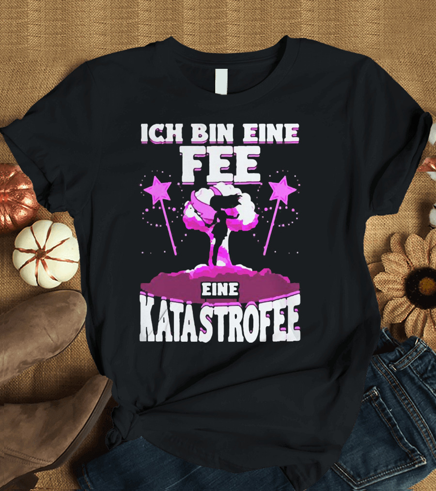 Ich Bin Eine Fee Eine Katastrophe Fee Katastrofee Explosion Silhouette Pink Stars T-Shirt