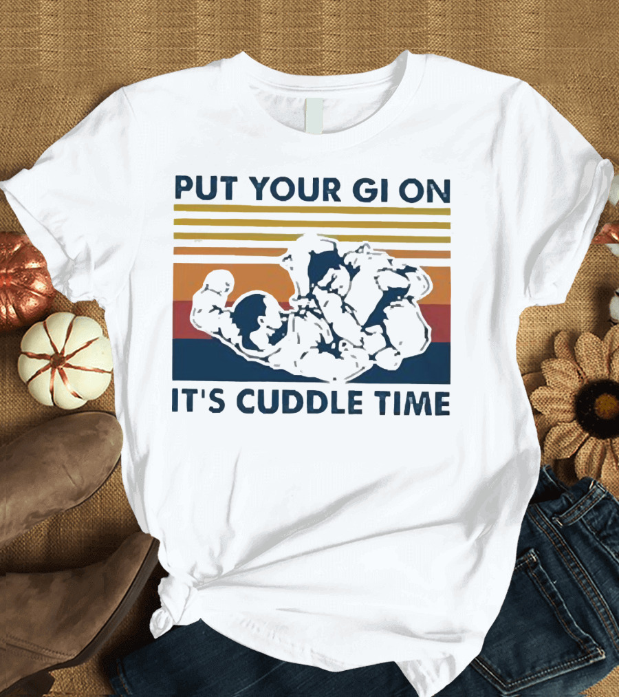 Put Your Gi On It’s Cuddle Time Vintage Grappling BJJ T-Shirt