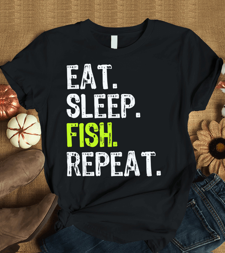 Eat Sleep Fish Repeat Funny Fishing 148 T-Shirt