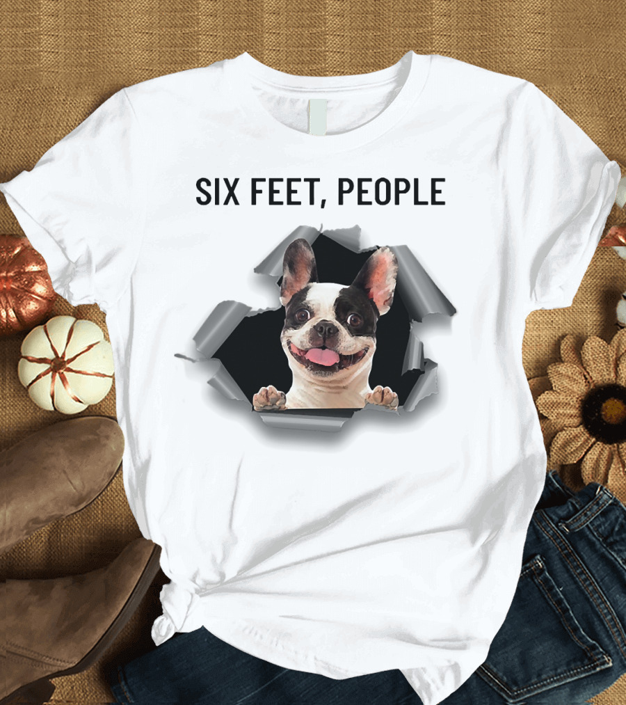 French Bulldog Breaking Through Six Feet People Ripper T-Shirt