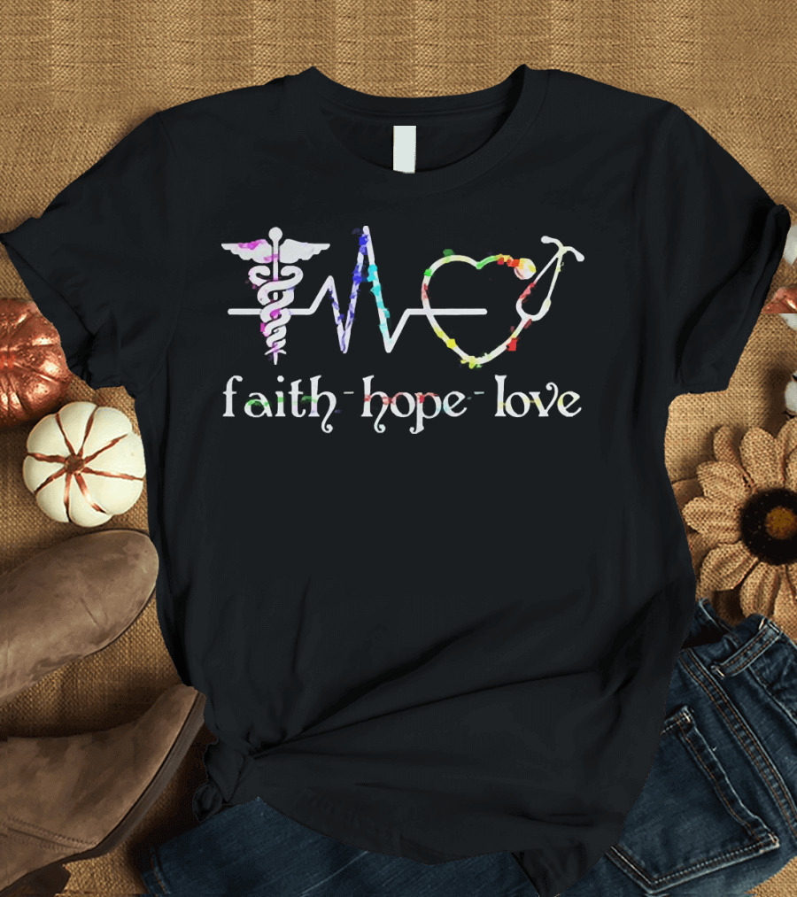 Faith Hope Love Medical Symbols with Caduceus and Stethoscope T-Shirt