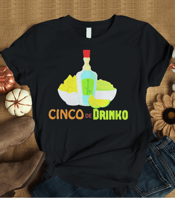 T-Shirt: Cinco de Drinko Cinco de Mayo Wine Lemon Cocktail Bottle Lime Chips T-Shirt Cinco de Drinko Cinco de Mayo Wine Lemon Cocktail Bottle Lime Chips T-Shirt