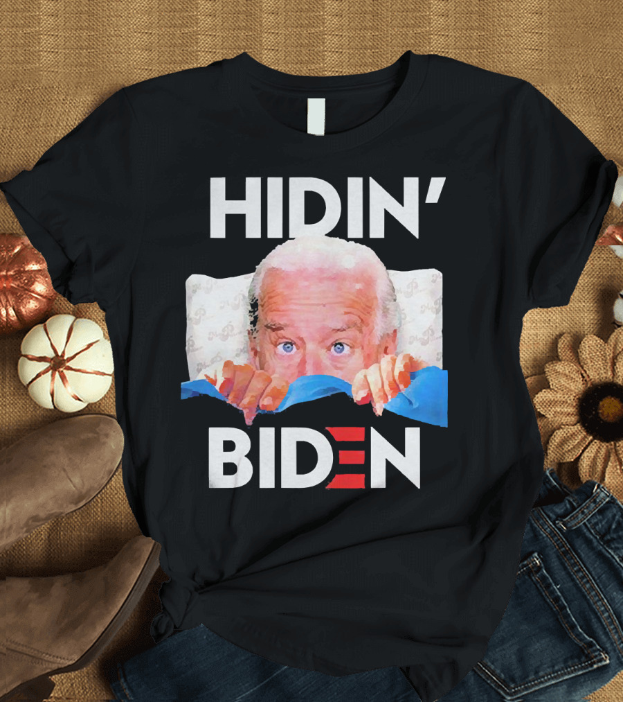 Hidin' Biden Peeking Under Blanket Eyes Wide Open T-Shirt