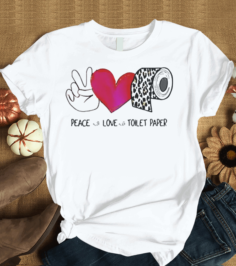 Peace Love Toilet Paper Leopard Print T-Shirt