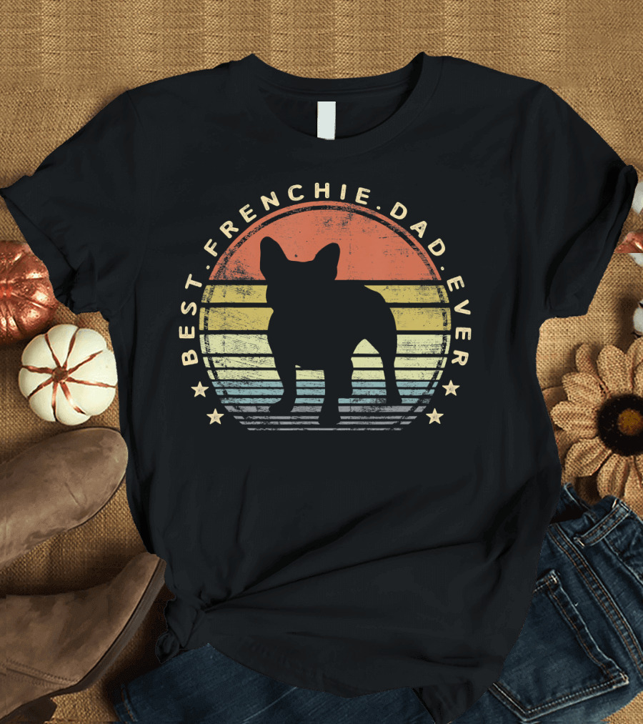 Best Frenchie Dad Ever Vintage Retro French Bulldog Silhouette Owner T-Shirt