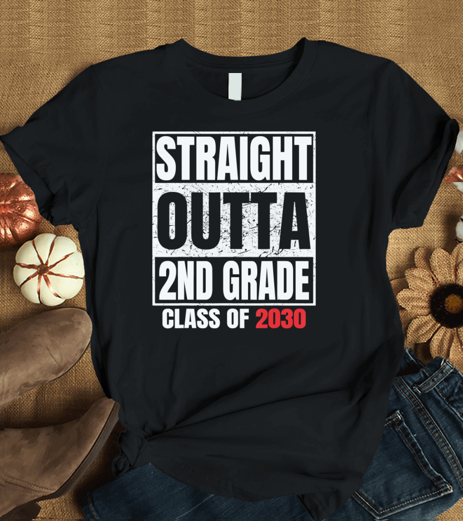 Straight Outta 2nd Grade Class Of 2030 Graduation Grad T-Shirt