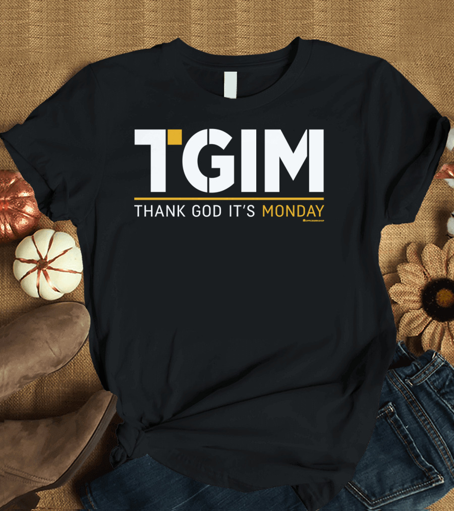 TGIM Thank God It’s Monday Motivational T-Shirt