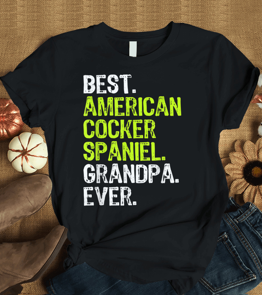 Best American Cocker Spaniel Grandpa Ever T-Shirt