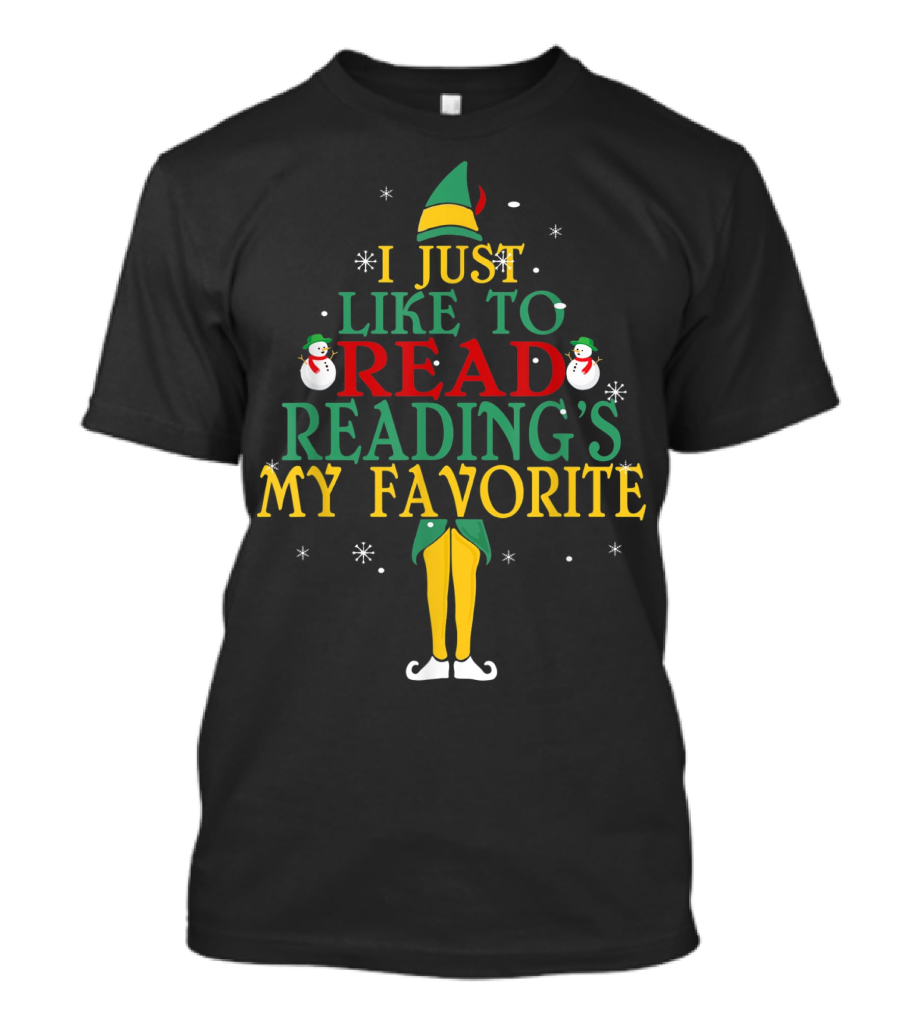 I Just Like To Read Reading's My Favorite Elf Costume With Snowmen T-Shirt