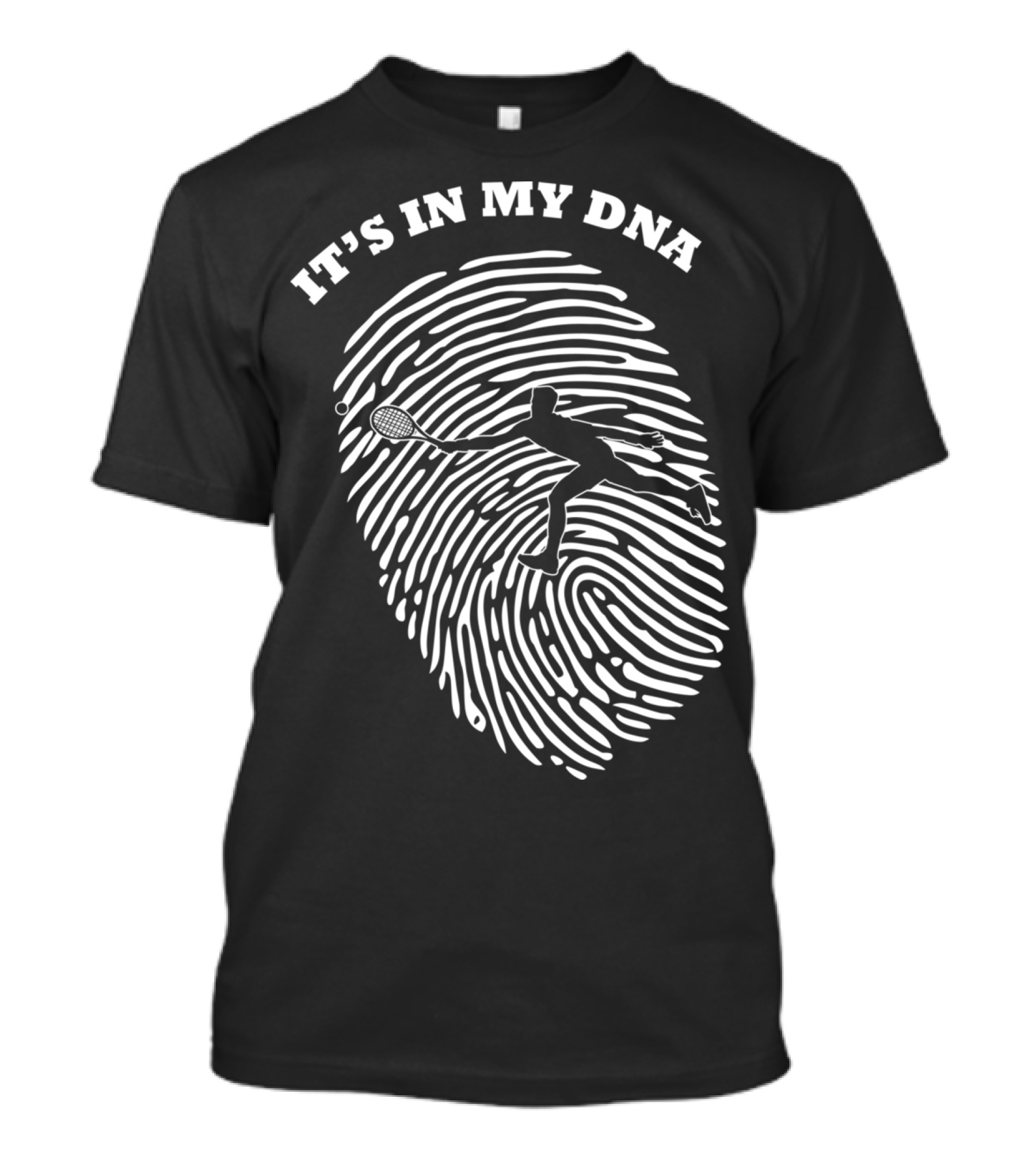 It's In My DNA Tennis Racket Player Fingerprint T-Shirt
