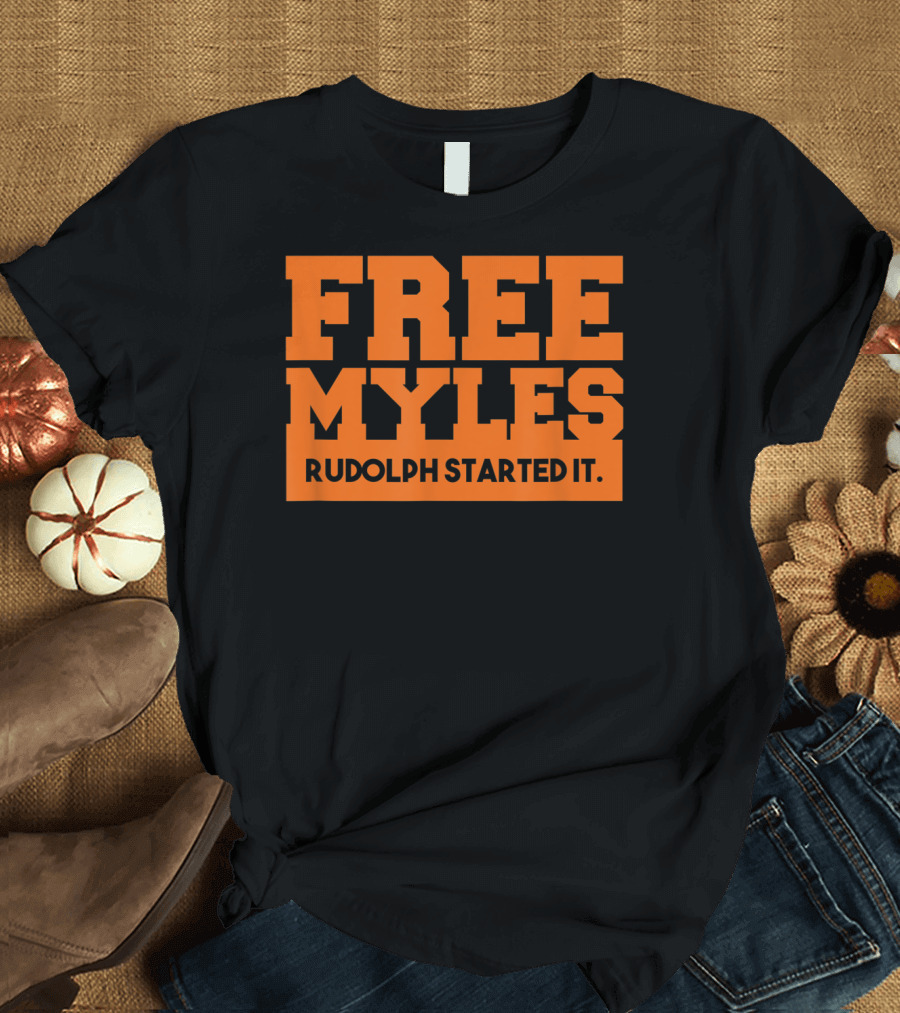 FREE MYLES RUDOLPH STARTED IT T-Shirt