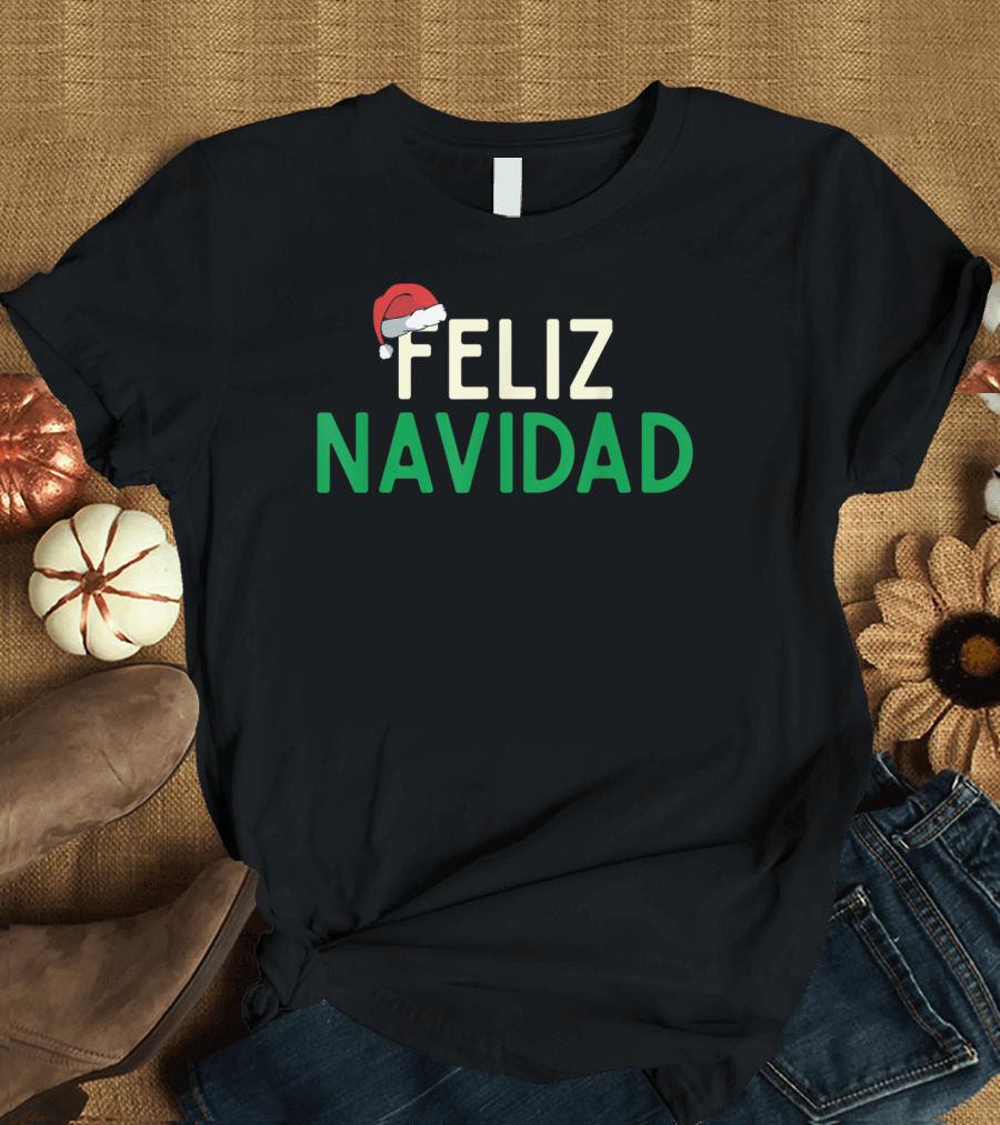 Feliz Navidad Santa Hat Spanish Christmas Fun T-Shirt