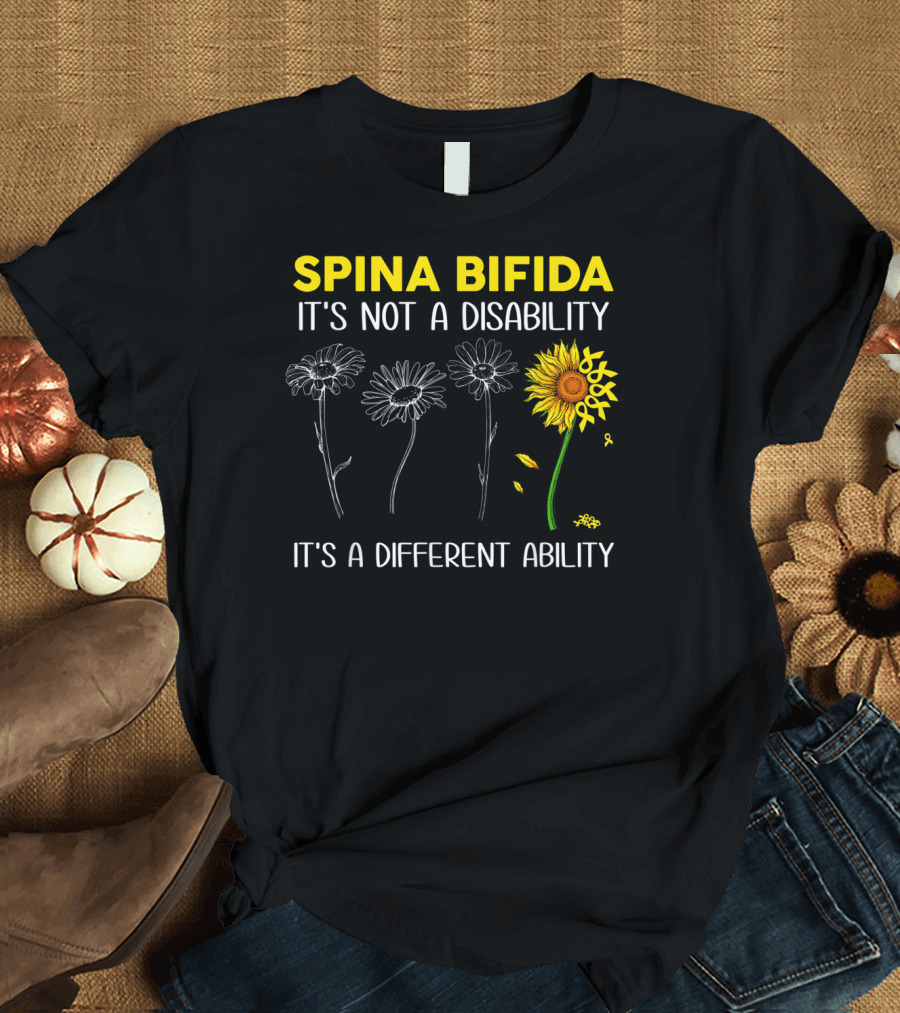Spina Bifida It's Not A Disability It's A Different Ability Sunflower Flower Growth T-Shirt
