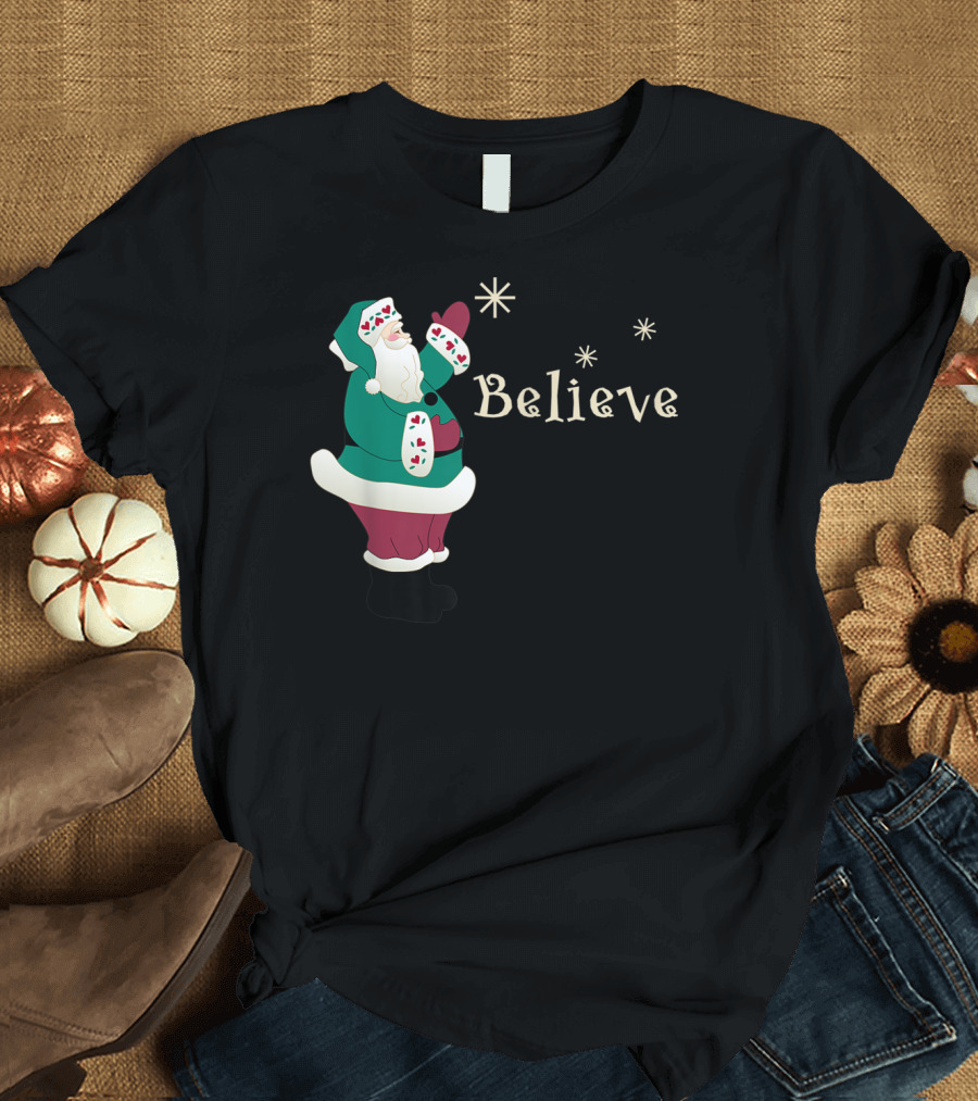 Believe in Santa Christmas Holiday Joy T-Shirt