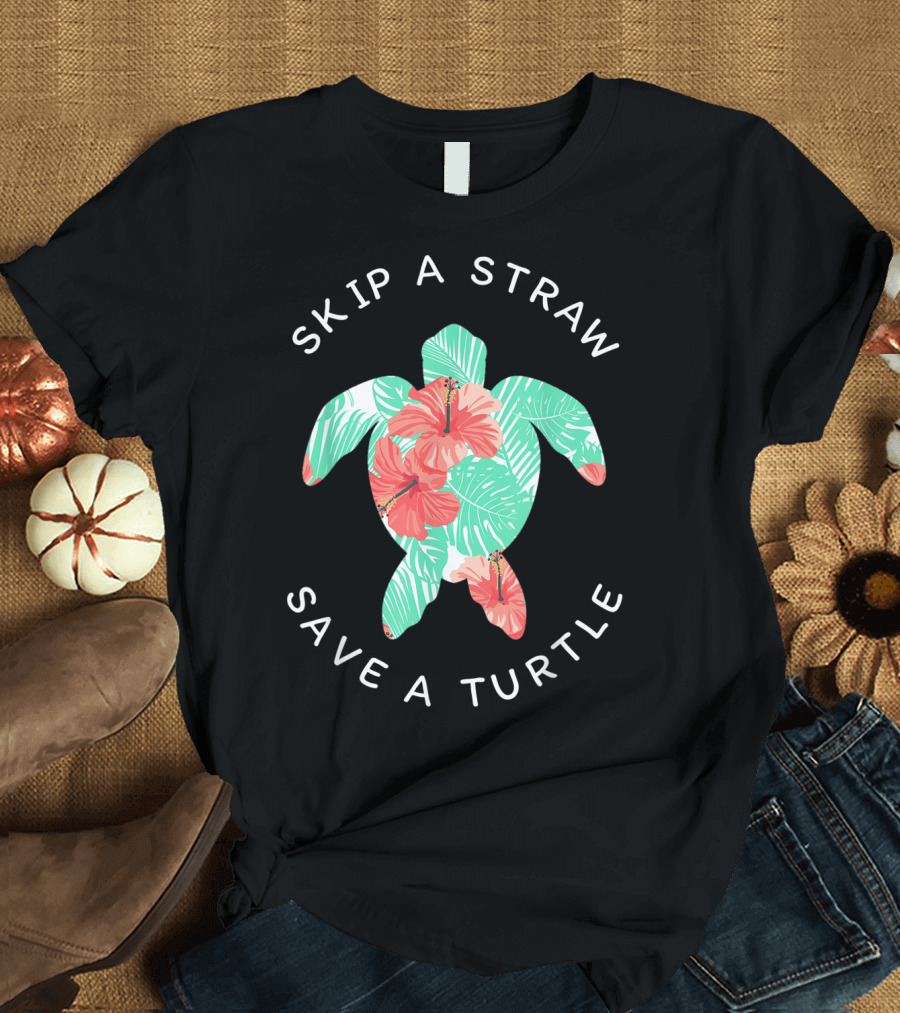 Skip A Straw Save A Turtle Hawaiian Floral Conservation T-Shirt