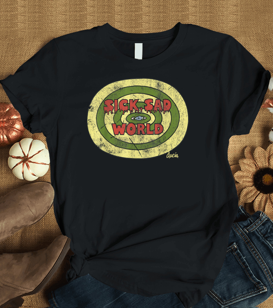 Daria Sick Sad World Eye Drippy Text T-Shirt