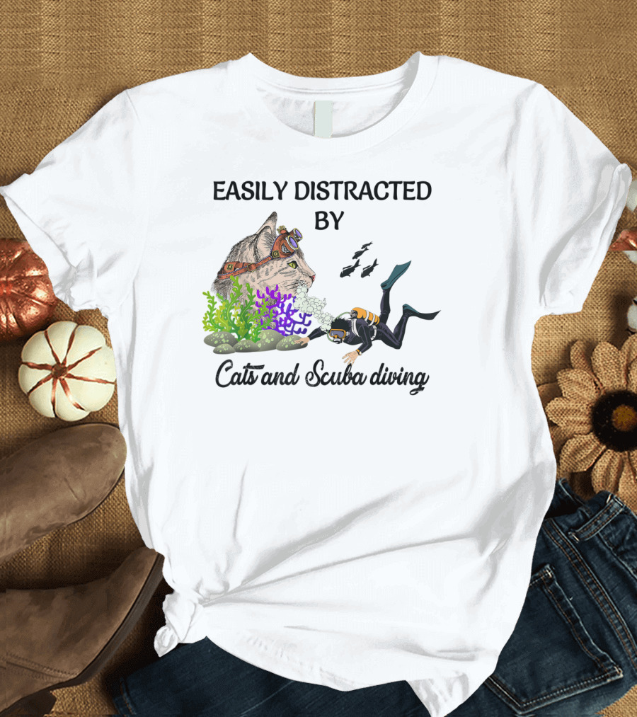 Easily Distracted by Cats and Scuba Diving Underwater Adventure T-Shirt