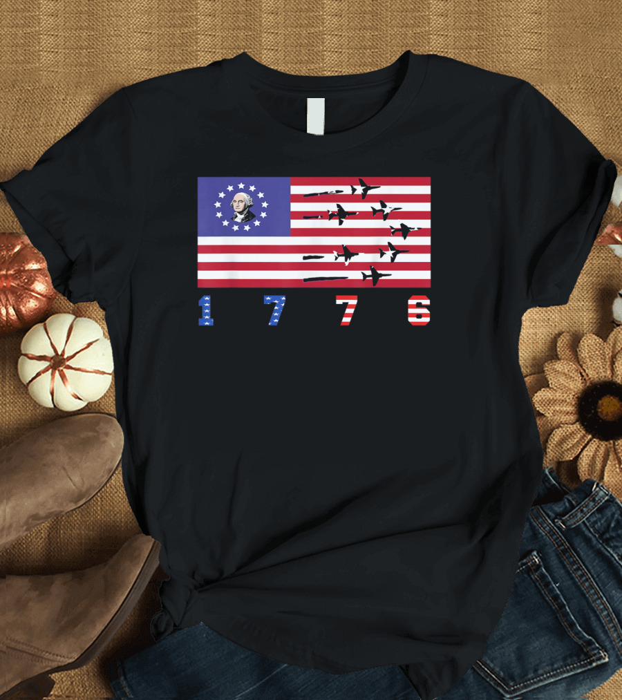 George Washington Betsy Ross Flag 1776 American Jets Flyover T-Shirt