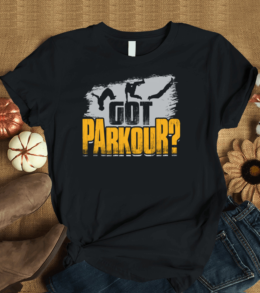Got Parkour Adrenaline Junkie Training Silhouette Moves T-Shirt