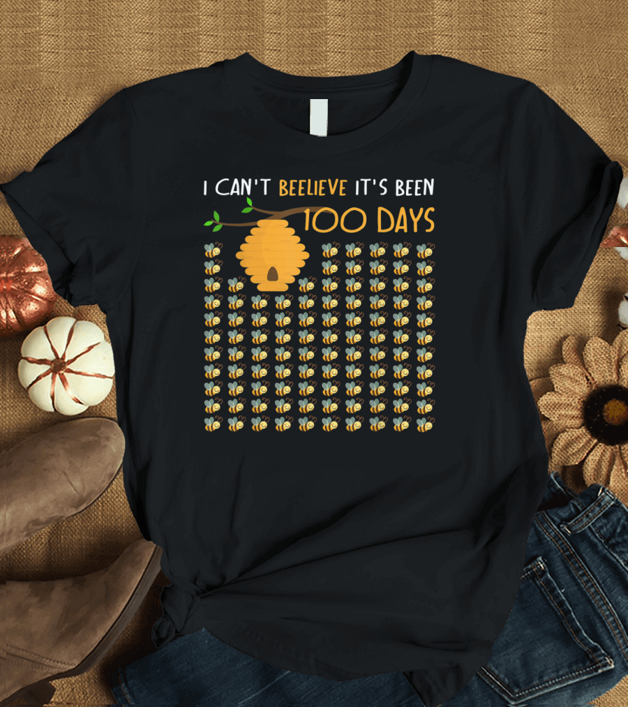 I Can't Beelieve It's Been 100 Days Beehive and Bees T-Shirt
