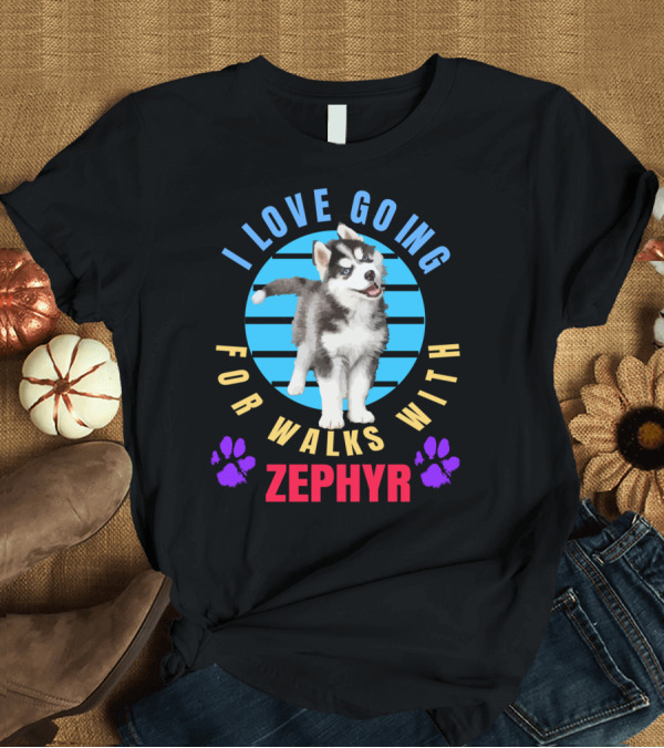 T-Shirt: I Love Going For Walks With Zephyr Pomsky Paws T-Shirt I Love Going For Walks With Zephyr Pomsky Paws T-Shirt