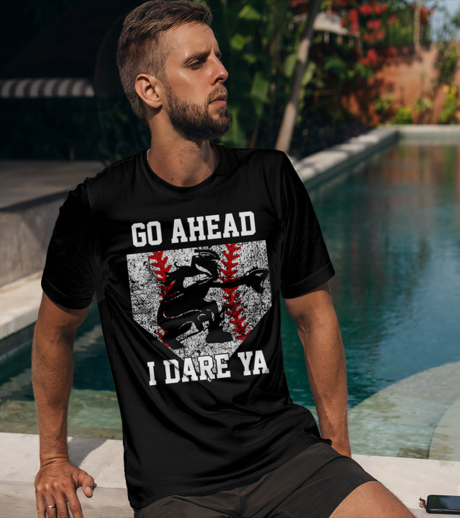 Go Ahead I Dare Ya Softball Catcher Home Plate T-Shirt