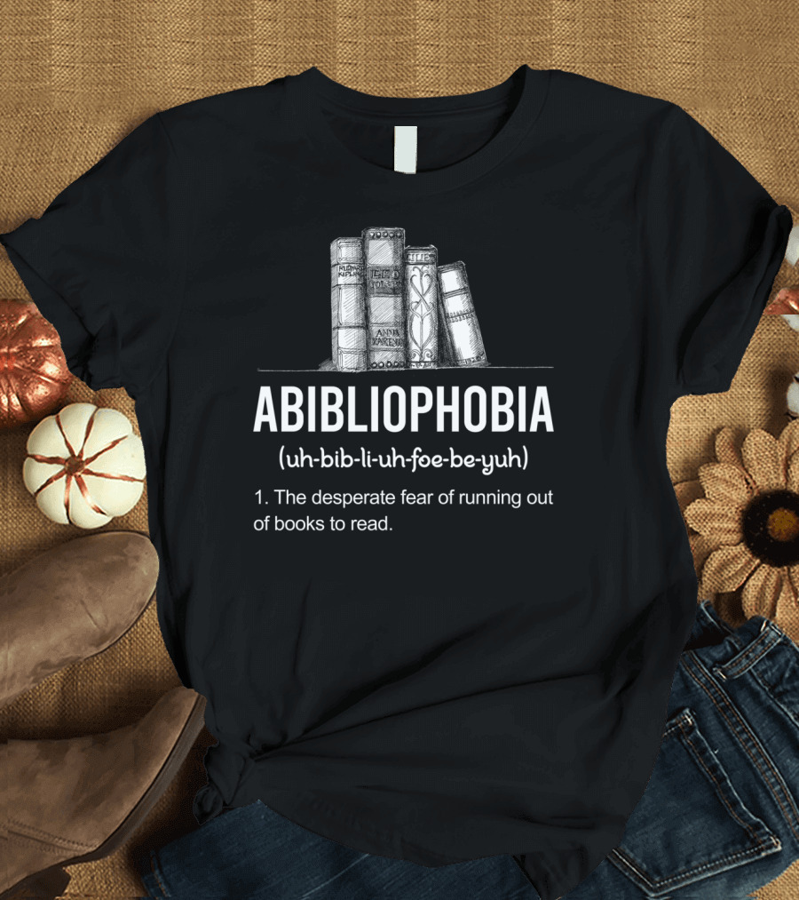 Abibliophobia Funny Book Lover Running Out Library Fear T-Shirt