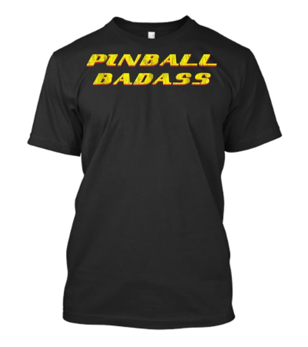 Pinball Badass Retro Arcade T-Shirt