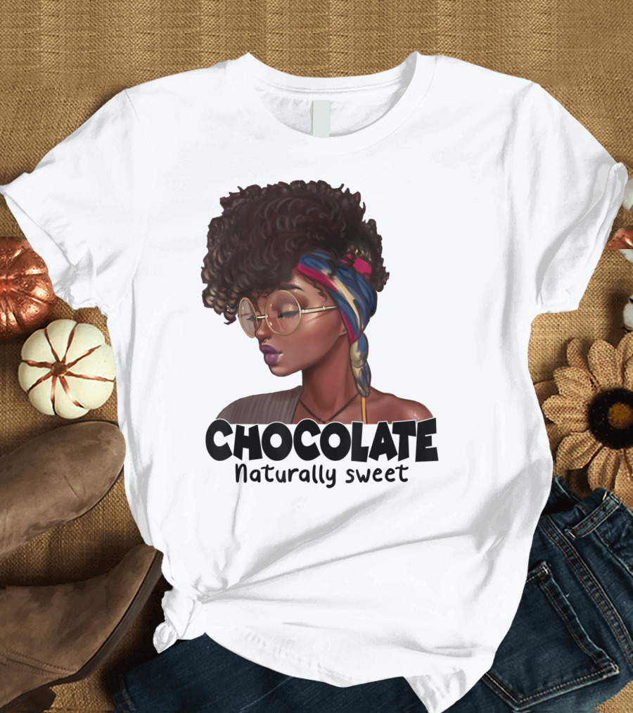 Chocolate Naturally Sweet Bold Afrocentric T-Shirt