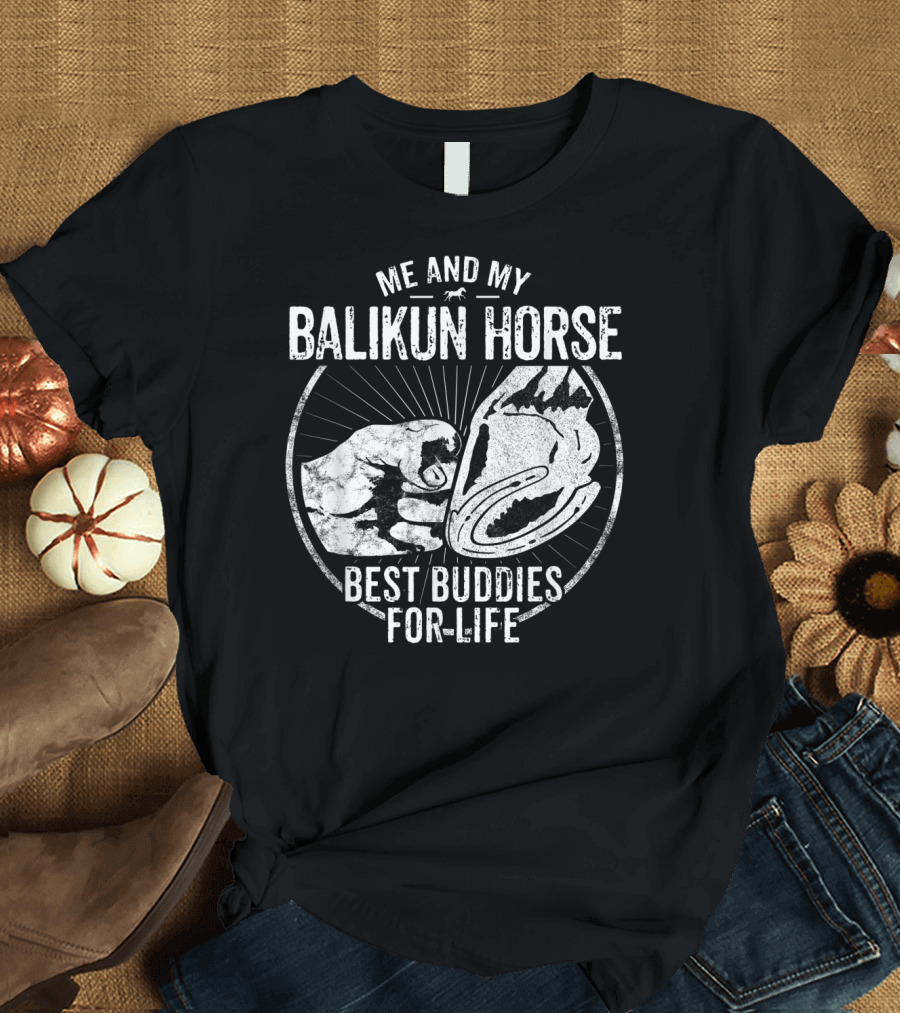 Me and My Balikun Horse Best Buddies for Life T-Shirt