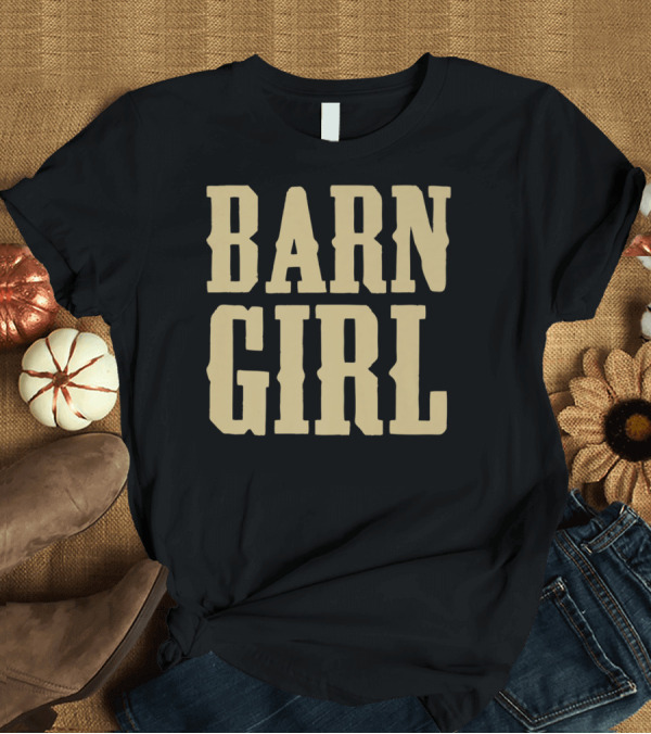 T-Shirt: Barn Girl Funny Horse Lover 1 Retro Western T-Shirt Barn Girl Funny Horse Lover 1 Retro Western T-Shirt