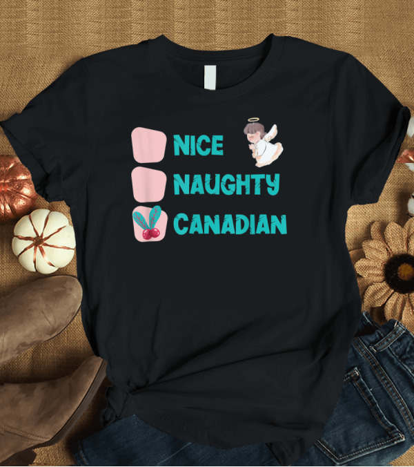 T-Shirt: Nice Naughty Canadian Canada Angel Cherry T-Shirt Nice Naughty Canadian Canada Angel Cherry T-Shirt