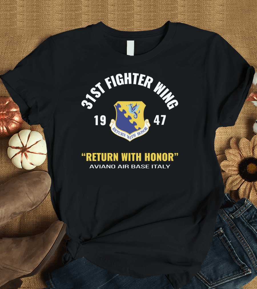 31st Fighter Wing Return With Honor Aviano Air Base Italy 1947 T-Shirt