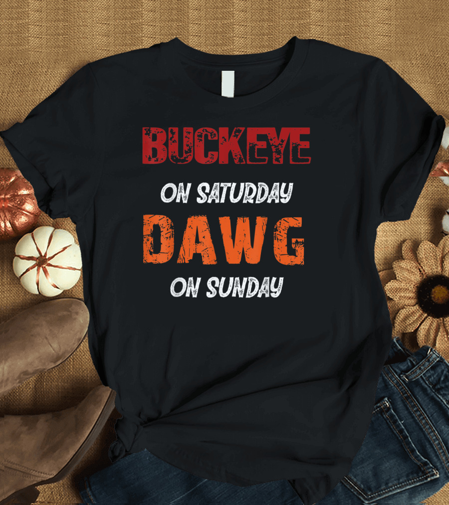 Buckeye On Saturday Dawg On Sunday Football Fan Spirit T-Shirt