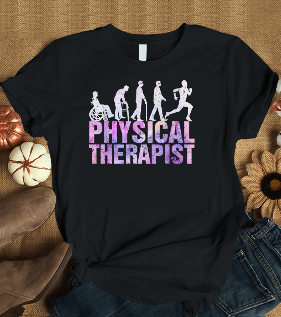 Physical Therapist Evolution Wheelchair to Running Progression T-Shirt