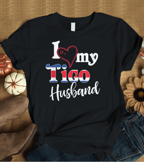 T-Shirt: I Love My Tico Husband Costa Rica Flag Colors T-Shirt I Love My Tico Husband Costa Rica Flag Colors T-Shirt