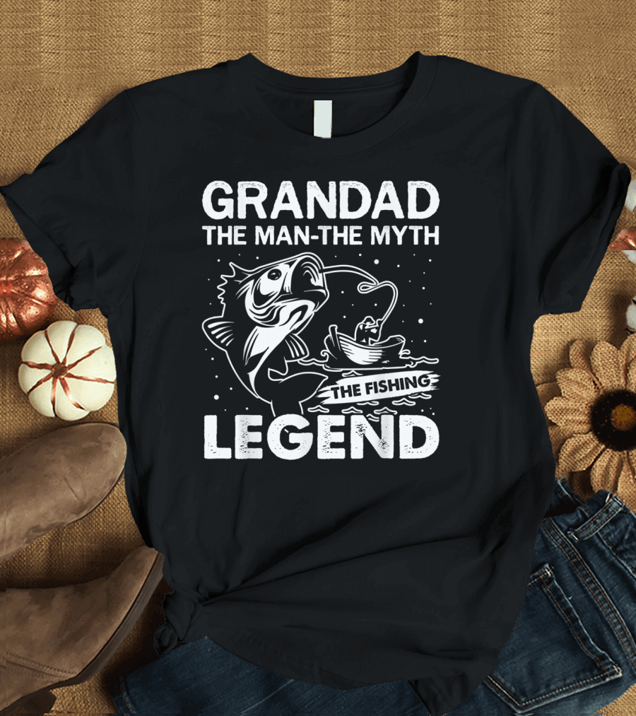 Grandad The Man The Myth The Fishing Legend T-Shirt