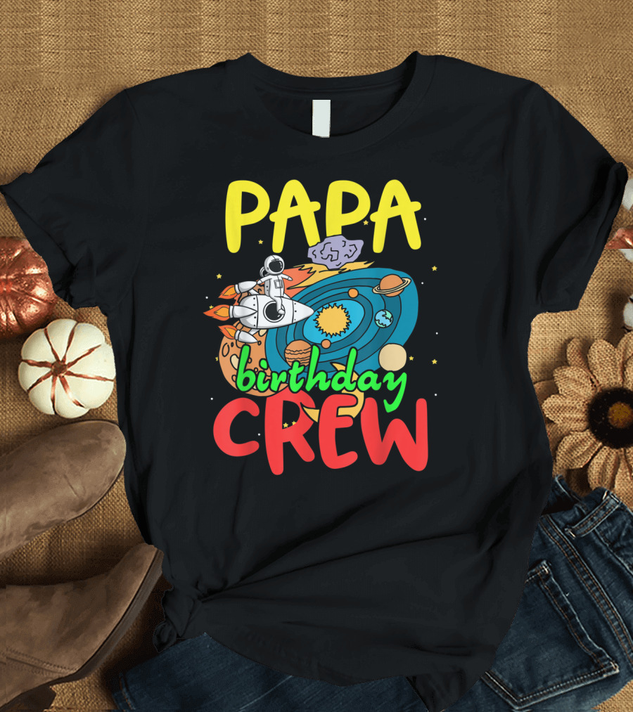 PAPA Birthday Crew Outer Space Rocket Planets T-Shirt