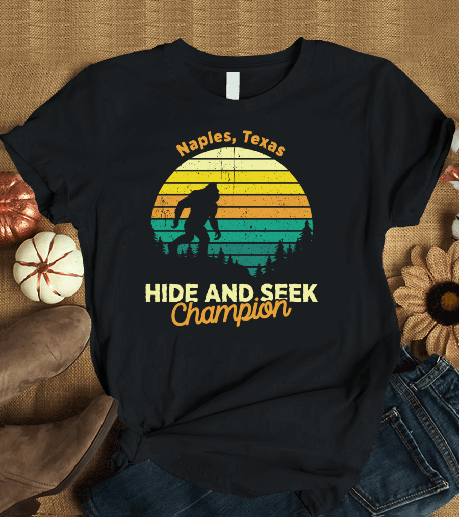 Naples Texas Sasquatch Bigfoot Hide and Seek Champion T-Shirt