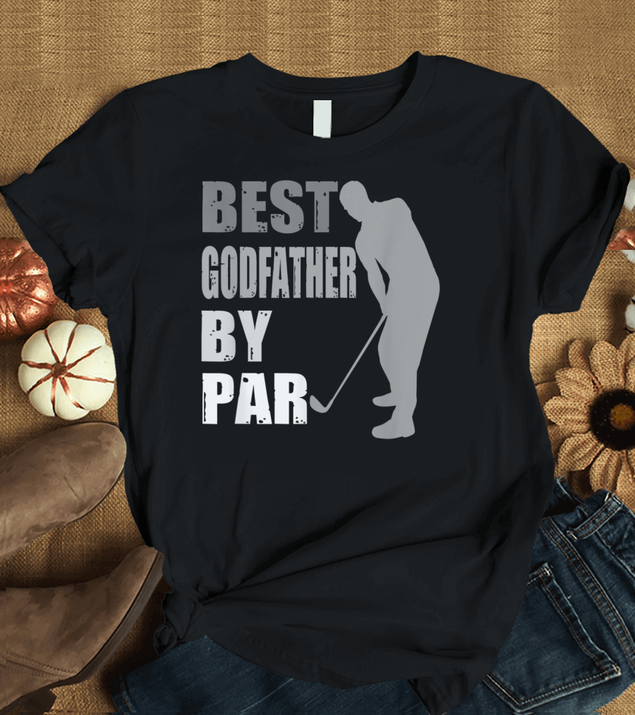 Best Godfather By Par Father's Day Golf T-Shirt