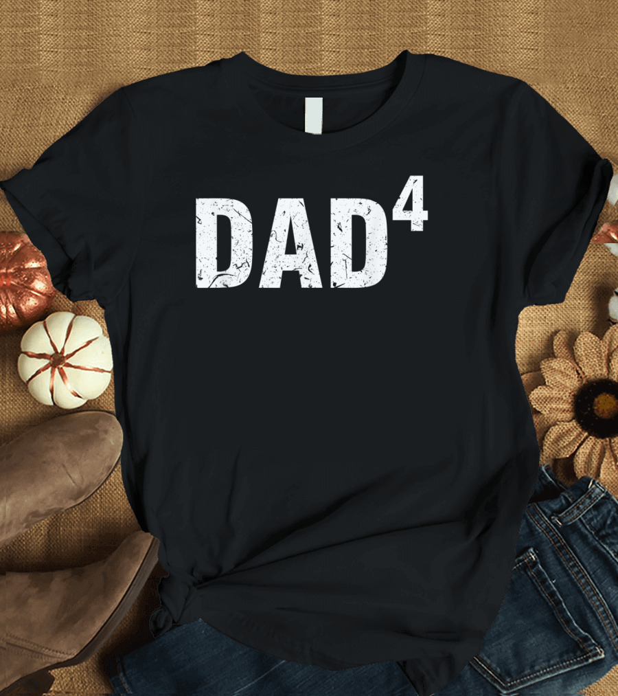Dad Squared Dad of Four Funny for Fath T-Shirt